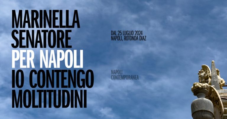 Marinella Senatore per Napoli – Io contengo moltitudini Marinella Senatore per Napoli – Io contengo moltitudini