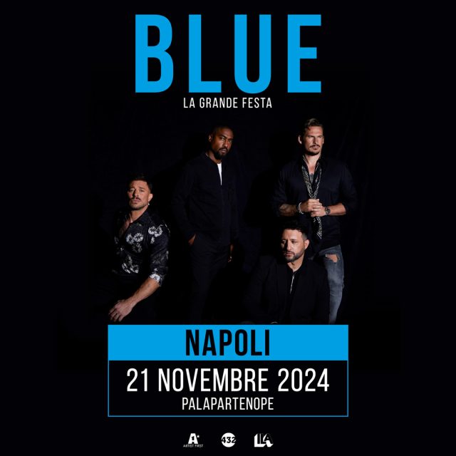 I Blue in Concerto a Napoli: Ultimi biglietti per la Grande Festa al Palapartenope I Blue in Concerto a Napoli: Ultimi biglietti per la Grande Festa al Palapartenope