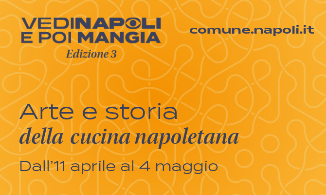 “Vedi Napoli e poi mangia” 2025, terza edizione “Vedi Napoli e poi mangia” 2025, terza edizione
