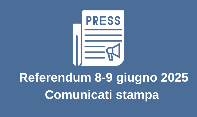 Referendum dell’8-9 giugno 2025 – Comunicati stampa