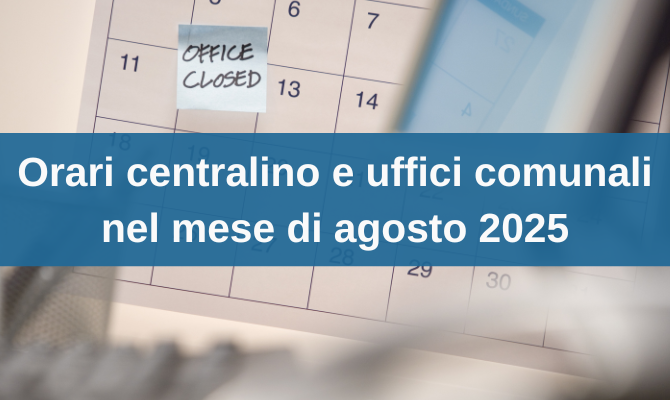 Orari del centralino di Palazzo San Giacomo e degli uffici comunali nel mese di agosto 2025